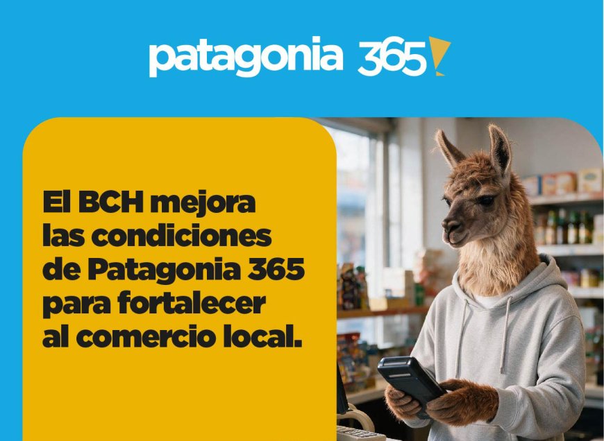 El Banco del Chubut mejora las condiciones de Patagonia 365 para fortalecer al comercio local
